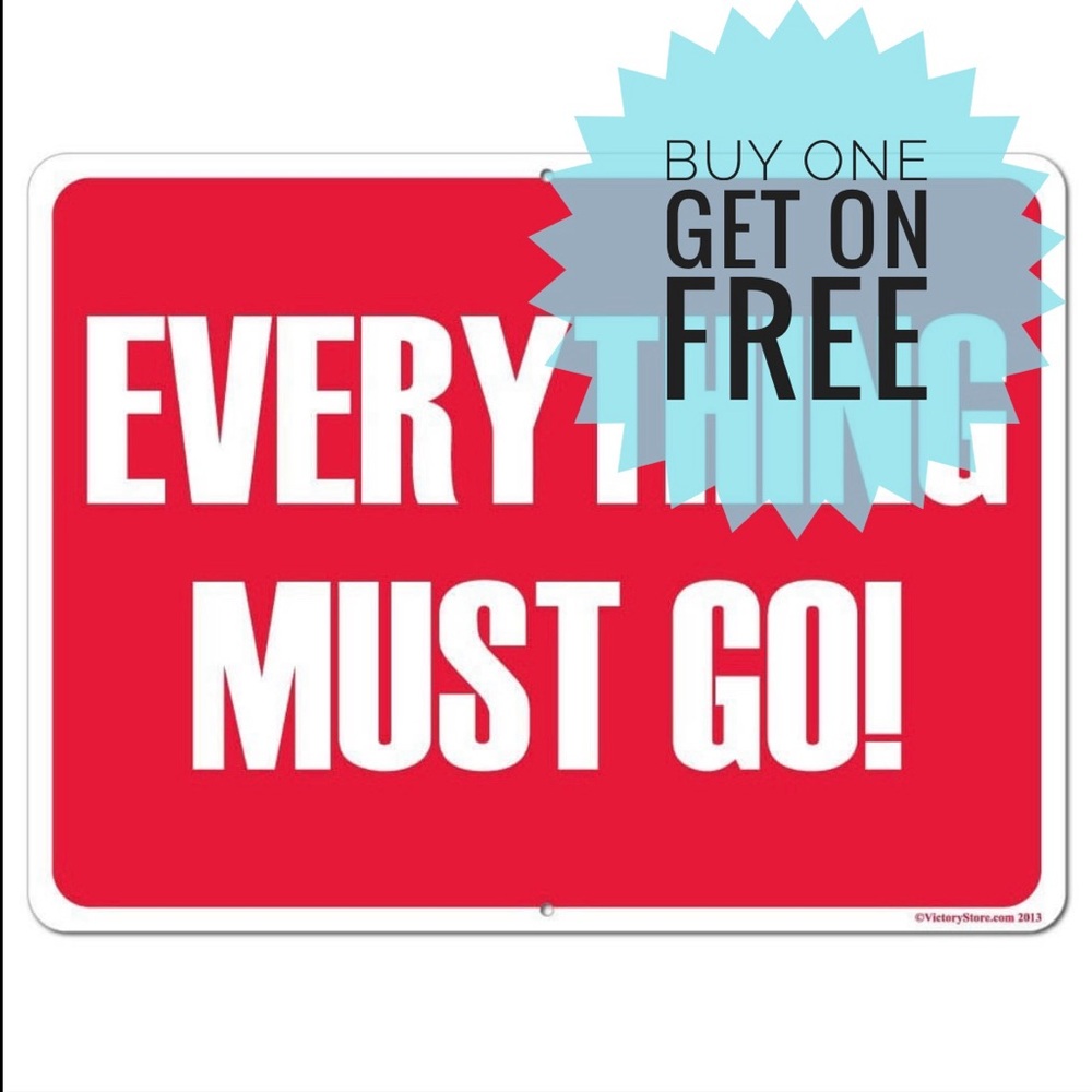 MOVING Bogo Sale! Everything Must Go! Buy one Get One!